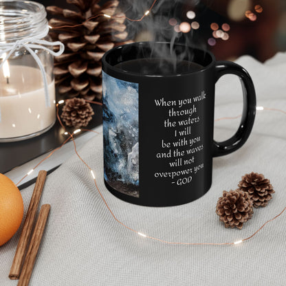 Black Mug (11oz, 15oz) - Isaiah 43V2 - Waters